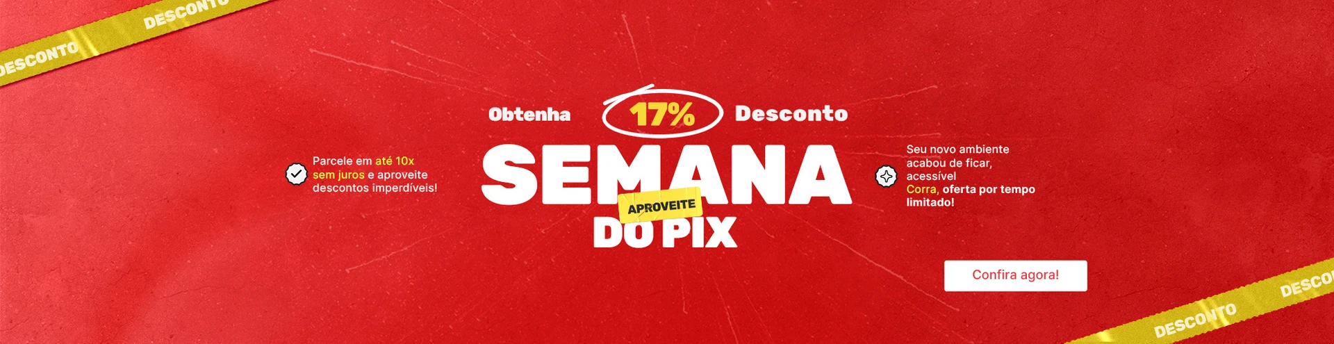 Semana do Pix - 17% de Desconto