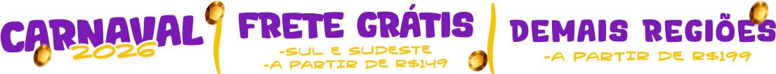 Carnaval 2026 - Frete Grátis apartir de R$ 149